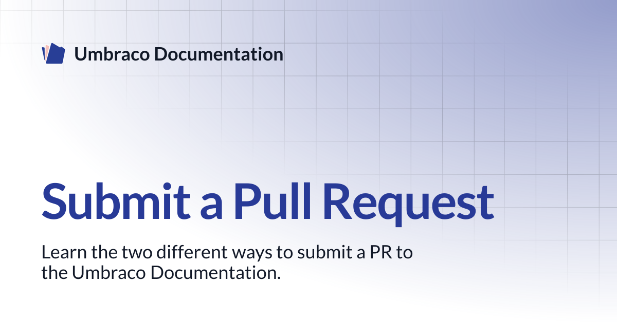 Submit a Pull Request | Contributing | Umbraco Documentation