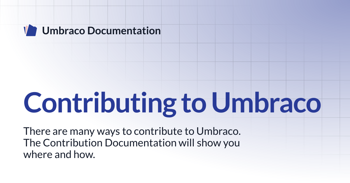 Contributing to Umbraco | Contributing | Umbraco Documentation