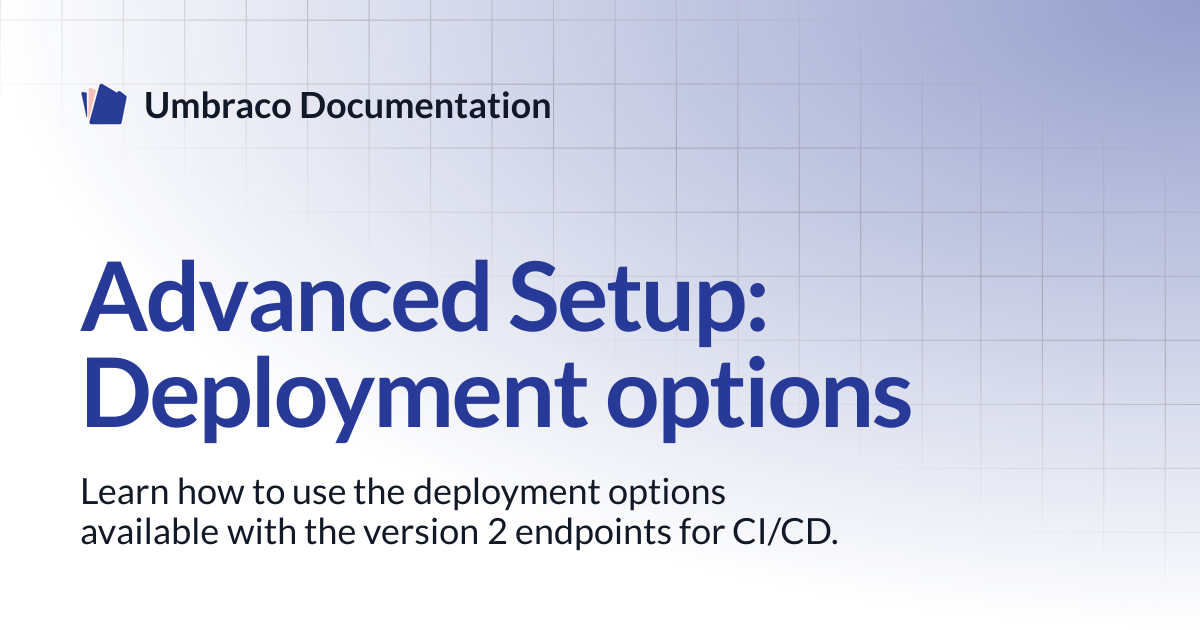 Advanced Setup: Deployment options | Cloud | Umbraco Documentation