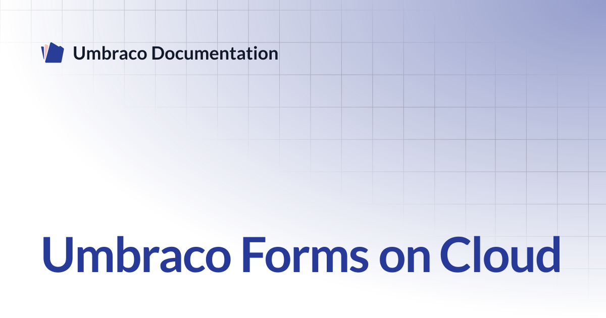 Umbraco Forms on Cloud | Cloud | Umbraco Documentation
