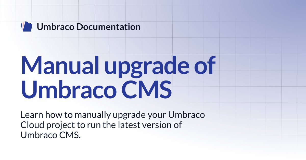 Manual upgrade of Umbraco CMS | Cloud | Umbraco Documentation
