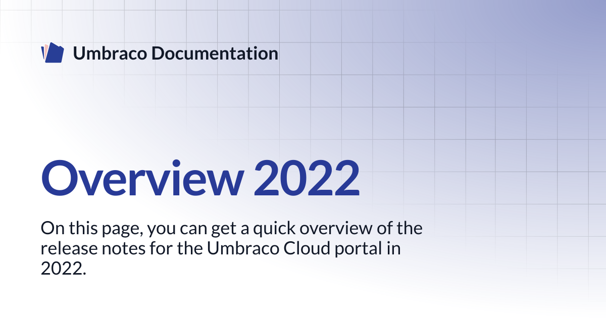 Overview 2022 | Cloud | Umbraco Documentation