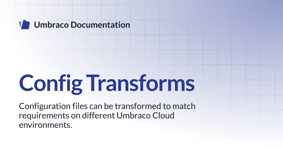 Config Transforms | Cloud | Umbraco Documentation