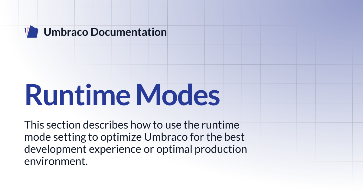 Runtime Modes | CMS 13.latest (LTS) | Umbraco Documentation