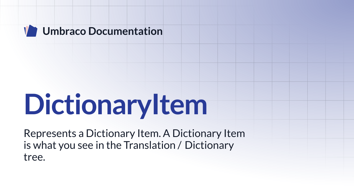 DictionaryItem | CMS 13.latest (LTS) | Umbraco Documentation
