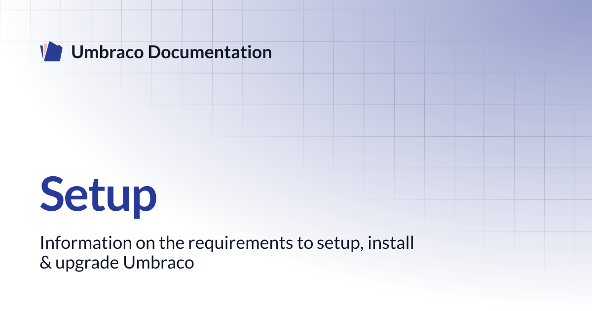 Setup | CMS 13.latest (LTS) | Umbraco Documentation