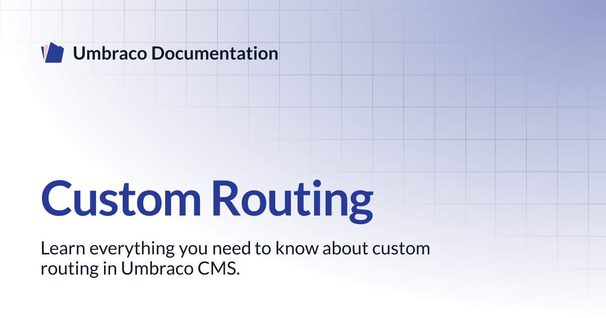 Custom Routing | CMS 13.latest (LTS) | Umbraco Documentation