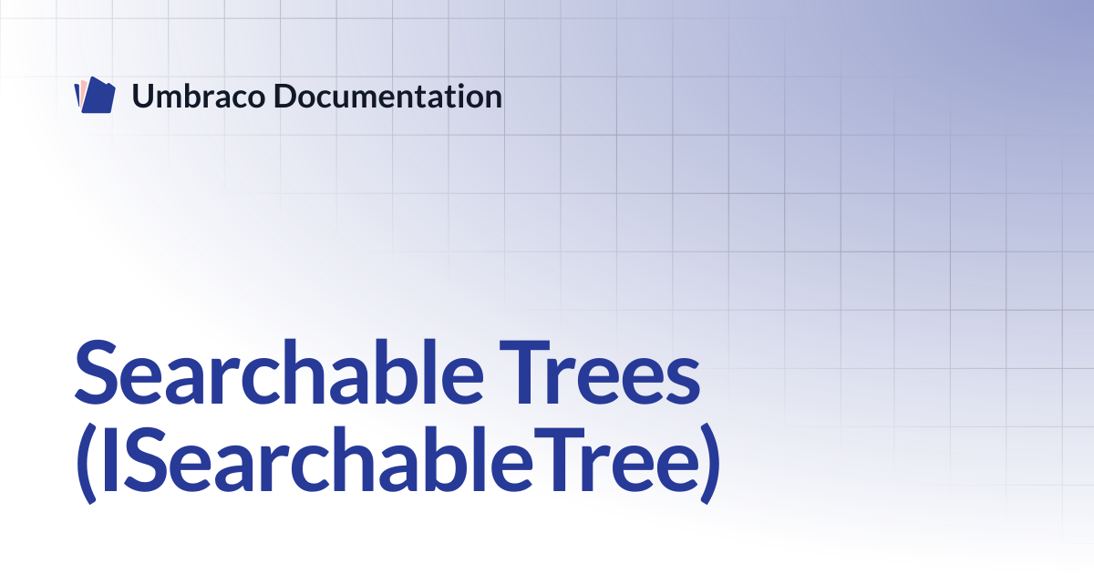 Searchable Trees (ISearchableTree) | CMS 13.latest (LTS) | Umbraco ...