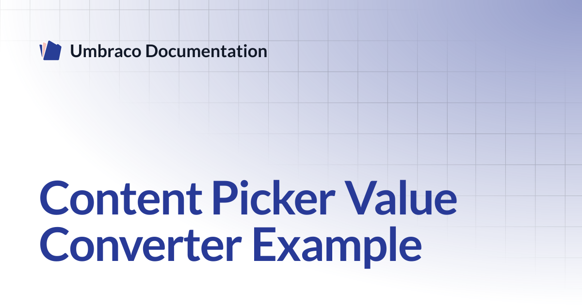 Content Picker Value Converter Example | CMS 13.latest (LTS) | Umbraco ...