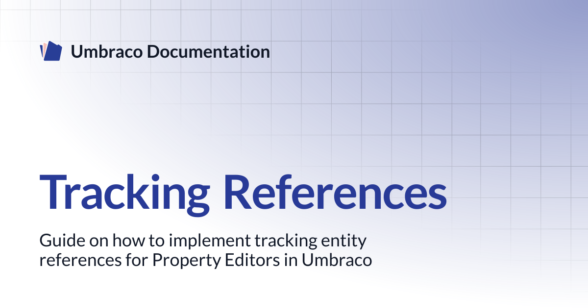 Tracking References | CMS 13.latest (LTS) | Umbraco Documentation