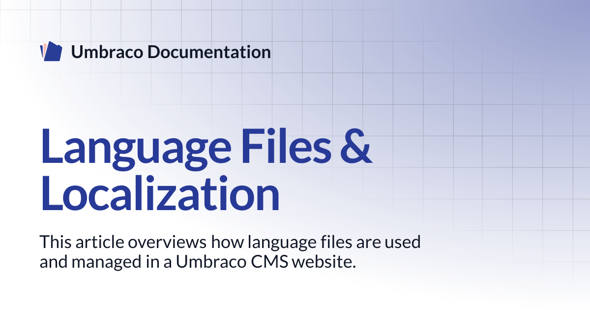 Language Files & Localization | CMS 13.latest (LTS) | Umbraco Documentation