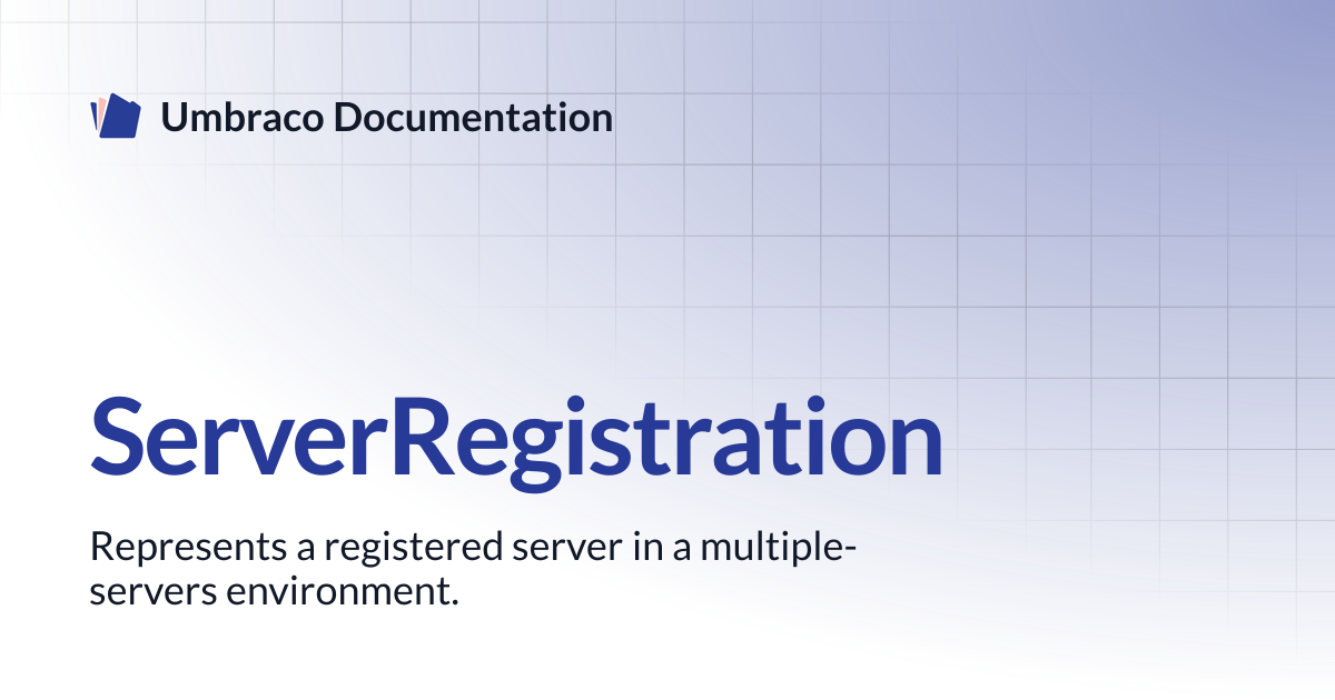 ServerRegistration | CMS 13.latest (LTS) | Umbraco Documentation