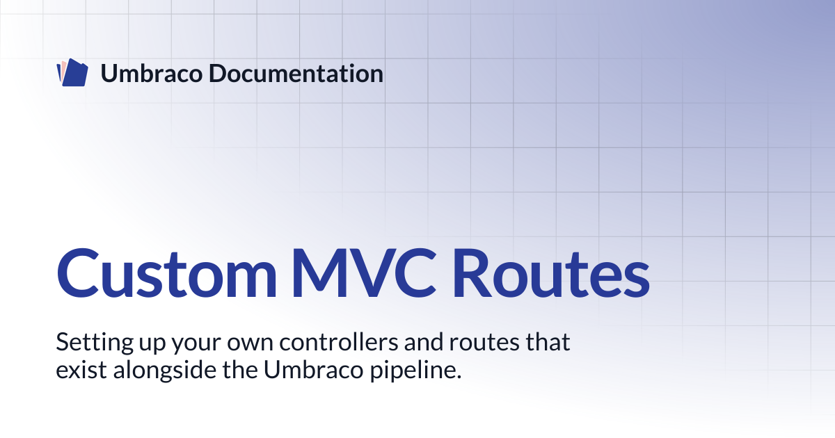 Custom MVC Routes | CMS 13.latest (LTS) | Umbraco Documentation