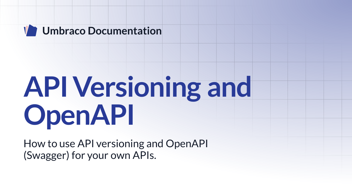 API Versioning and OpenAPI | CMS 17.latest (LTS) | Umbraco Documentation