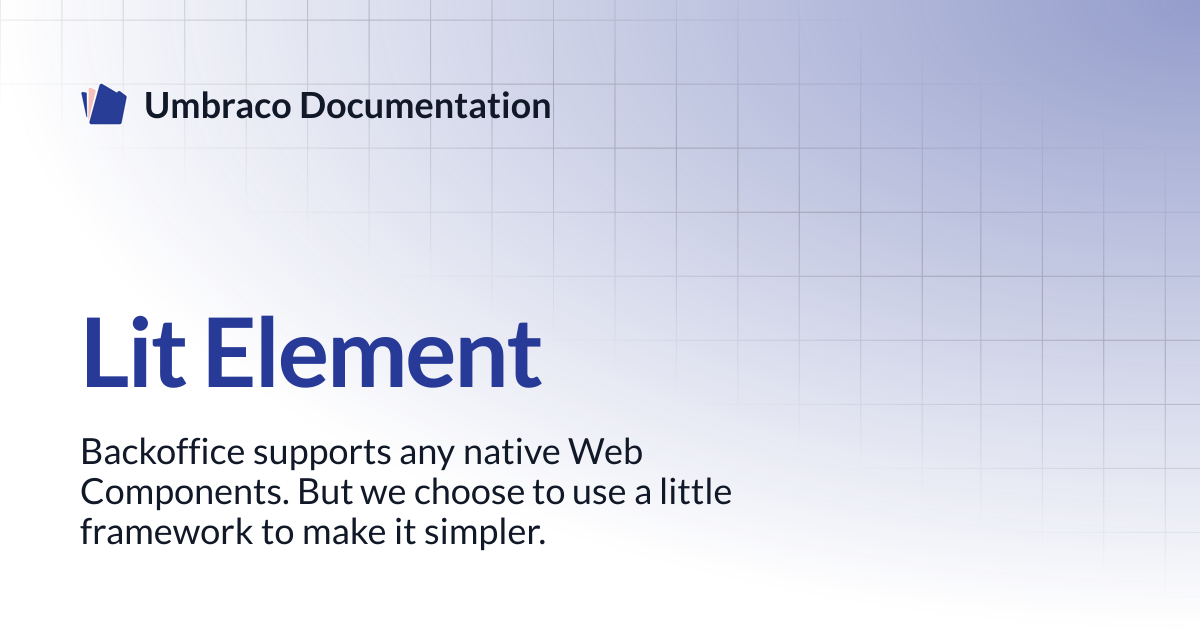 Lit Element | CMS 17.latest (LTS) | Umbraco Documentation