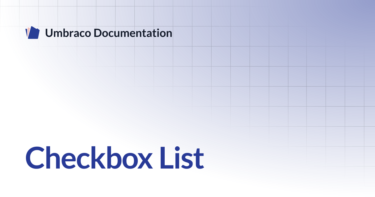 Checkbox List | CMS 17.latest (LTS) | Umbraco Documentation