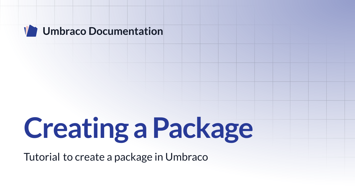 Creating a Package | CMS 17.latest (LTS) | Umbraco Documentation