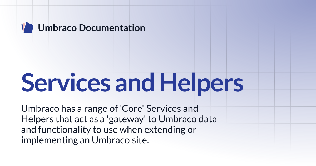 Services and Helpers | CMS | Umbraco Documentation