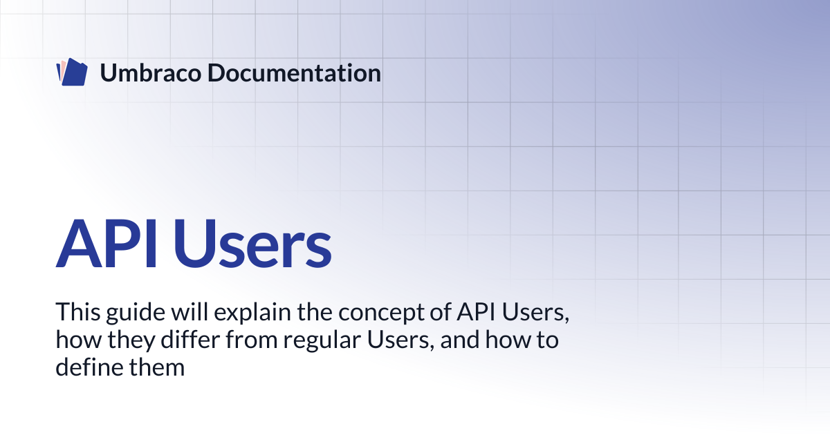 API Users | CMS | Umbraco Documentation
