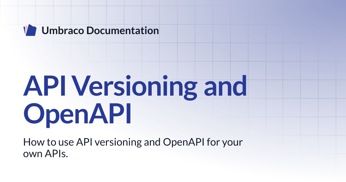API Versioning and OpenAPI | CMS | Umbraco Documentation