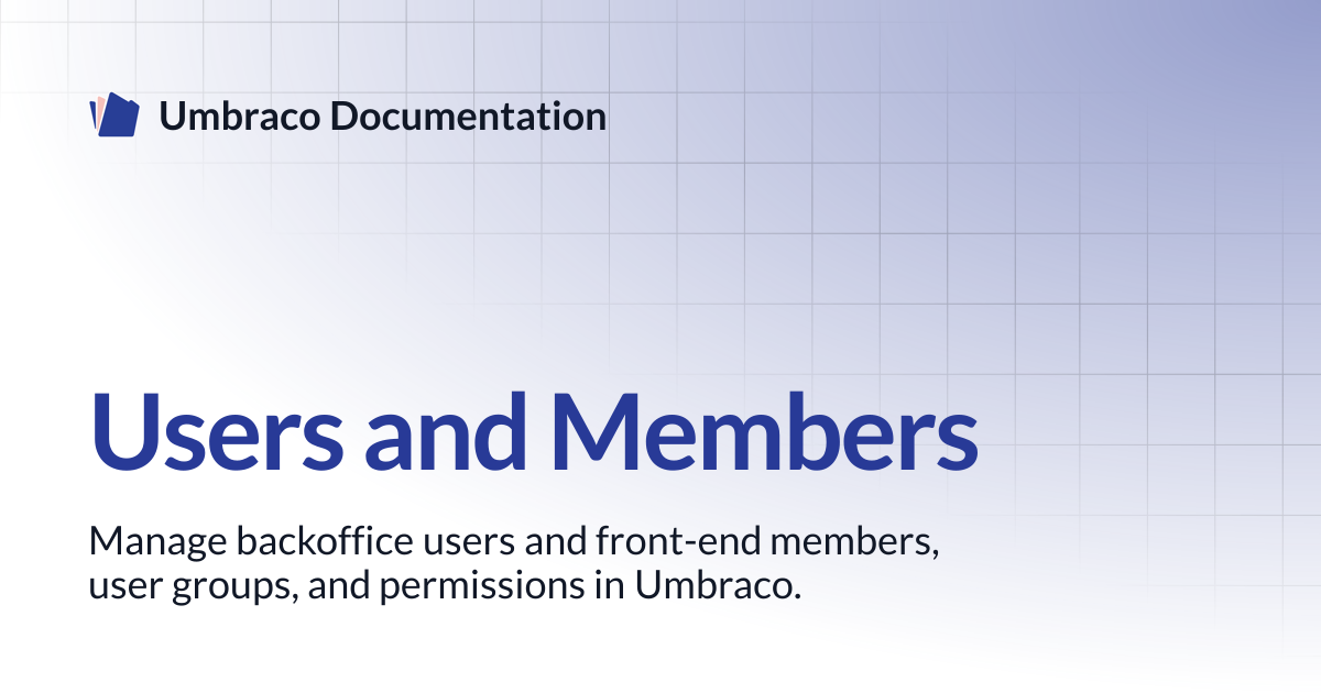 Users and Members | CMS | Umbraco Documentation