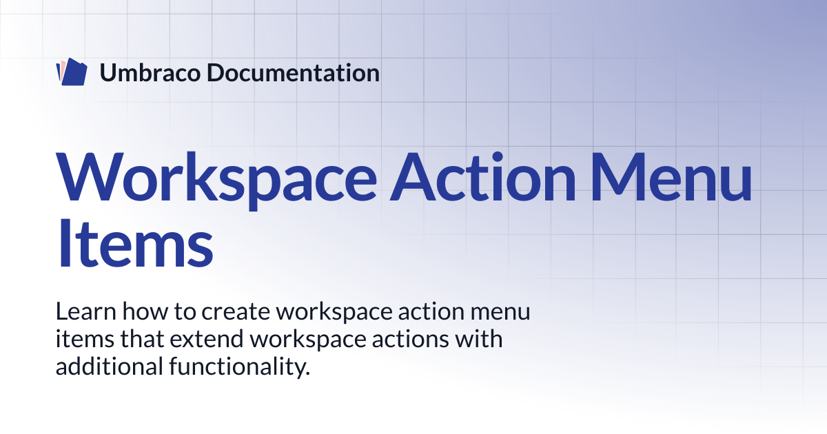 Workspace Action Menu Items | CMS | Umbraco Documentation