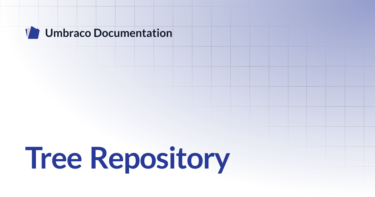 Tree Repository | CMS | Umbraco Documentation