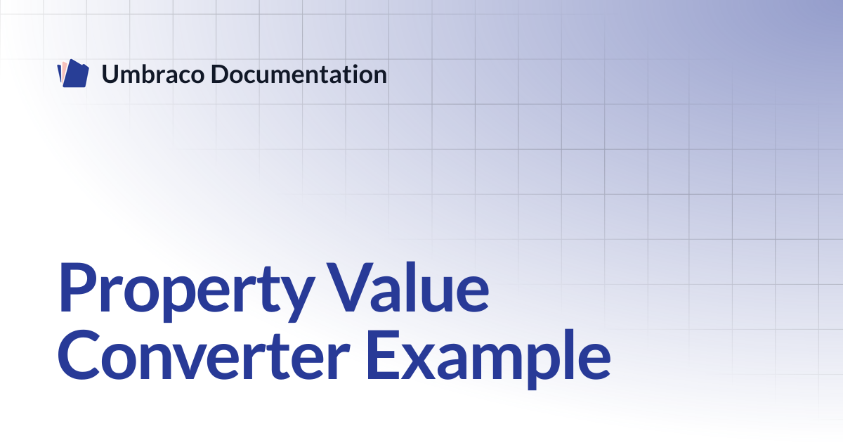 Property Value Converter Example | CMS | Umbraco Documentation