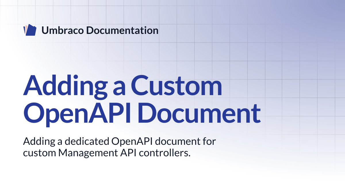 Adding a Custom OpenAPI Document | CMS | Umbraco Documentation