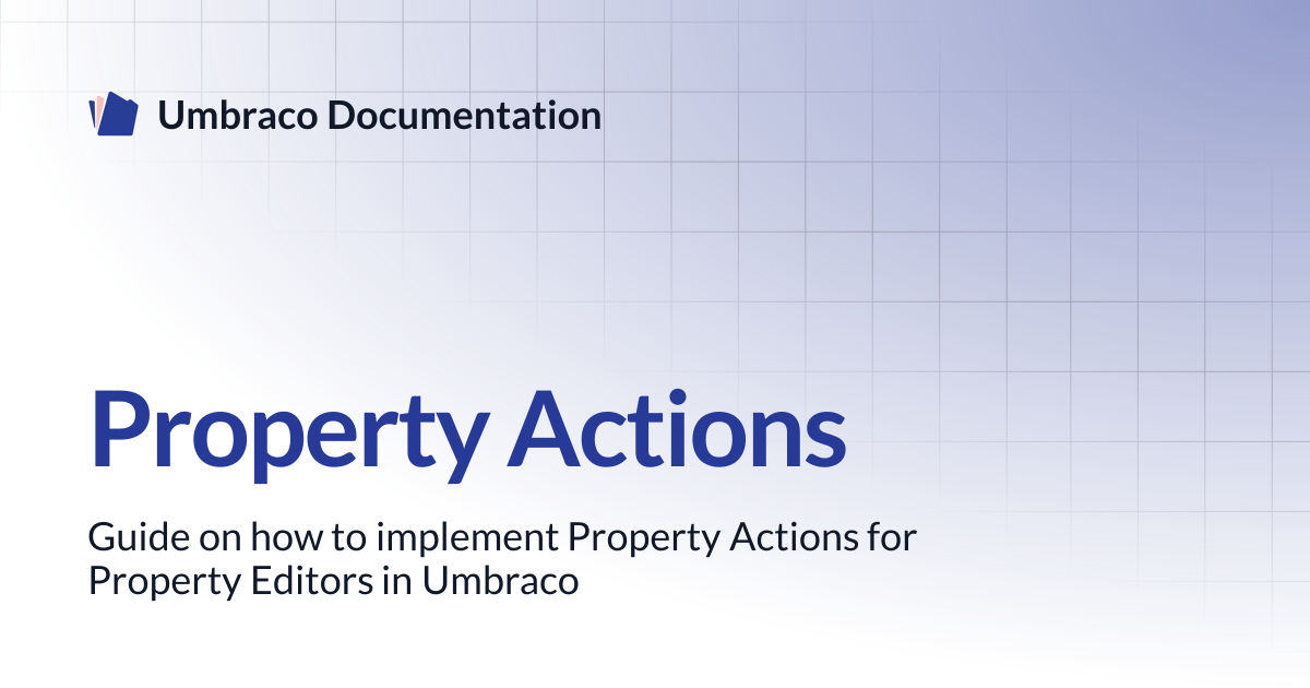 Property Actions | CMS | Umbraco Documentation