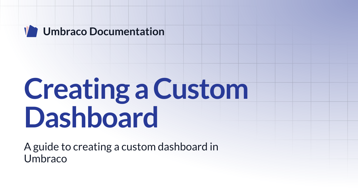 Creating a Custom Dashboard | CMS | Umbraco Documentation