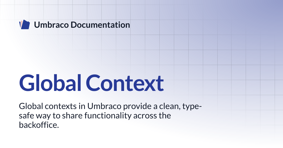 Global Context | CMS | Umbraco Documentation