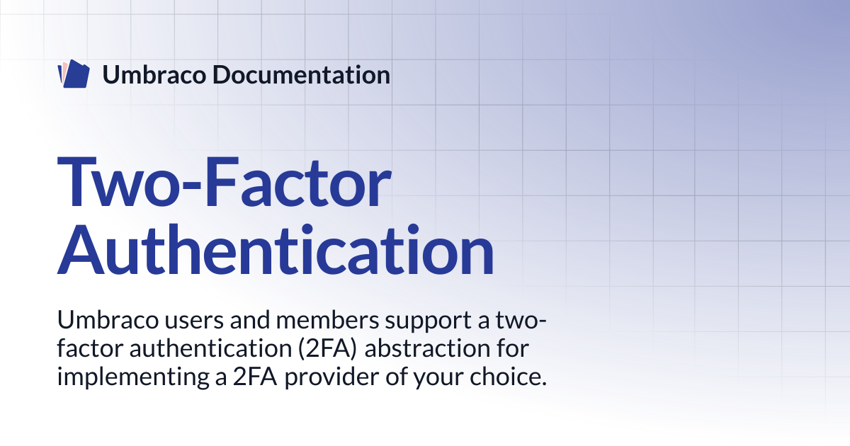 Two-Factor Authentication | CMS | Umbraco Documentation