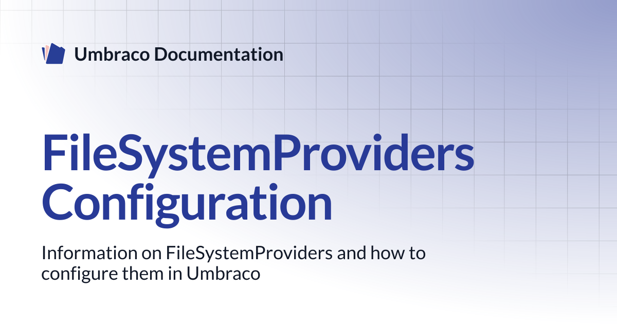 FileSystemProviders Configuration | CMS | Umbraco Documentation