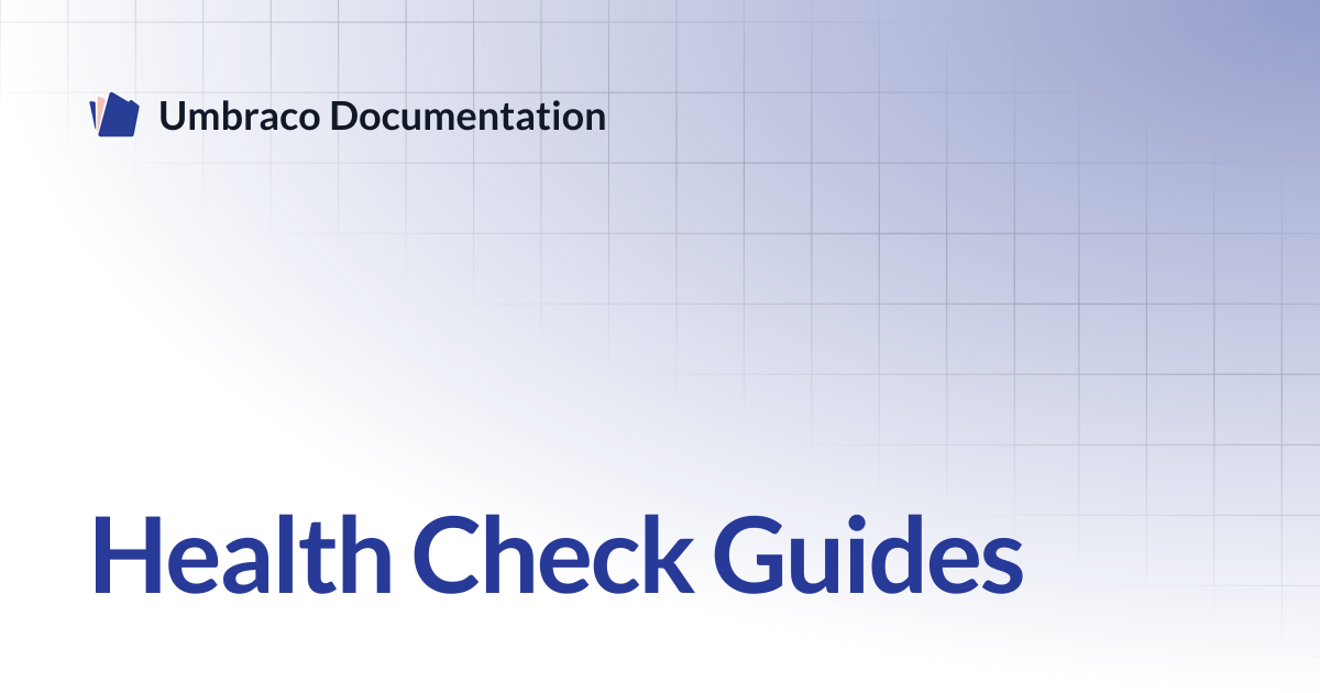 Health Check Guides | CMS | Umbraco Documentation