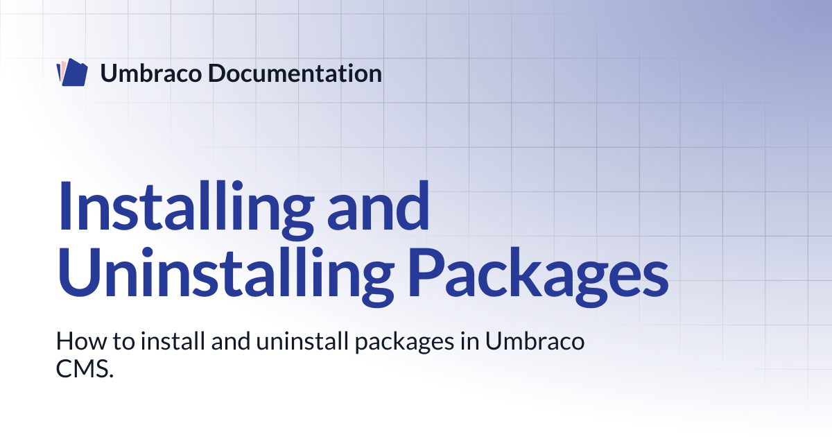 Installing and Uninstalling Packages | CMS | Umbraco Documentation