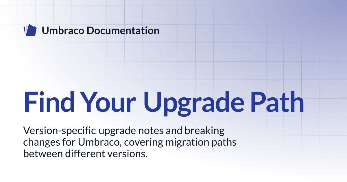 Find Your Upgrade Path | CMS | Umbraco Documentation