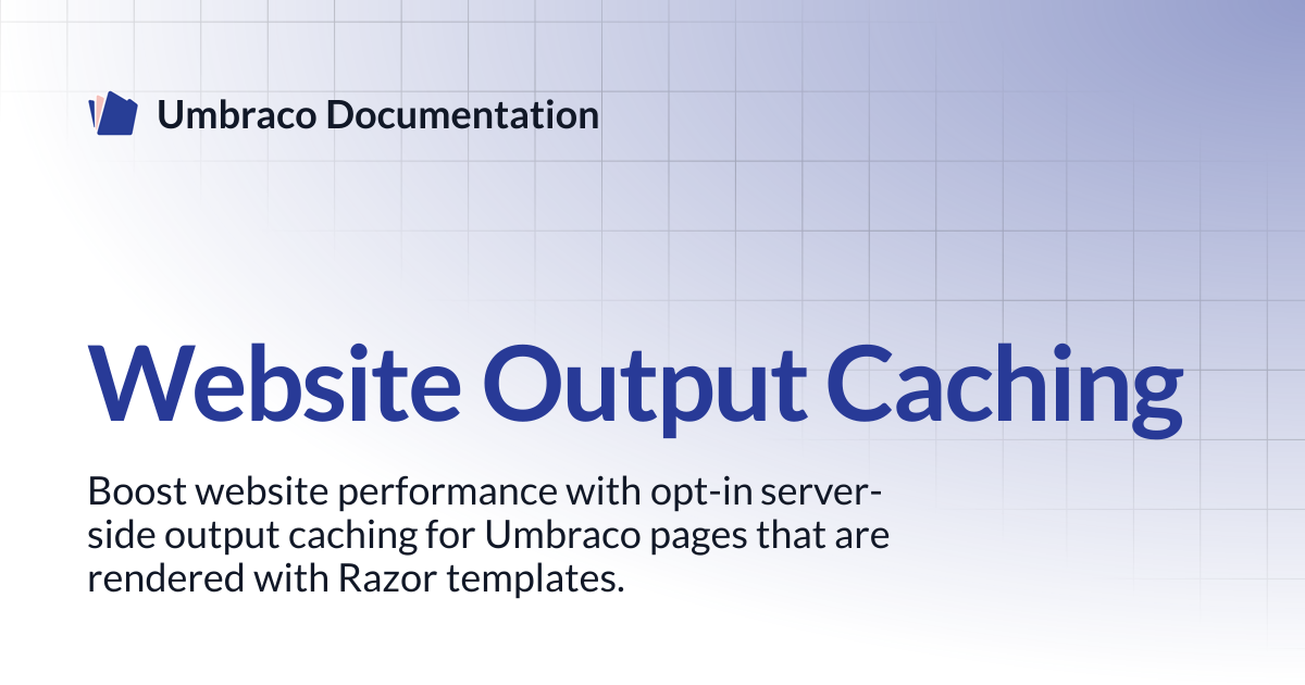 Website Output Caching | CMS | Umbraco Documentation