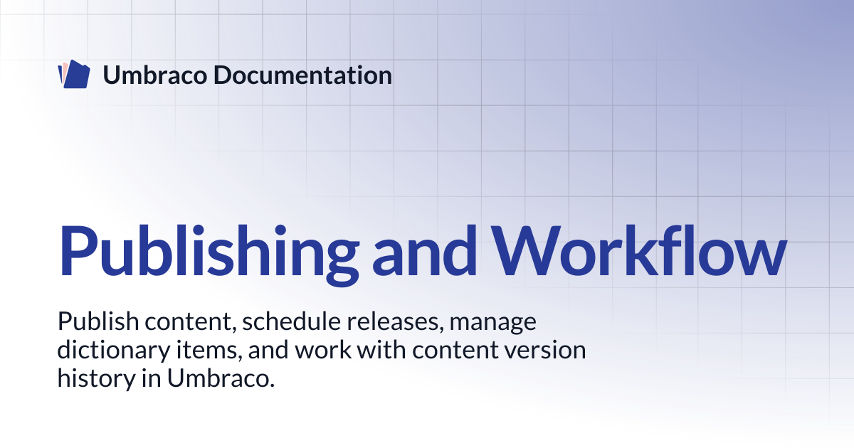 Publishing and Workflow | CMS | Umbraco Documentation