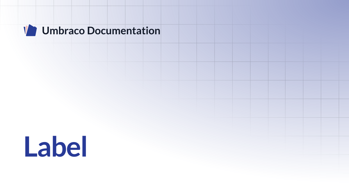 Label | CMS | Umbraco Documentation