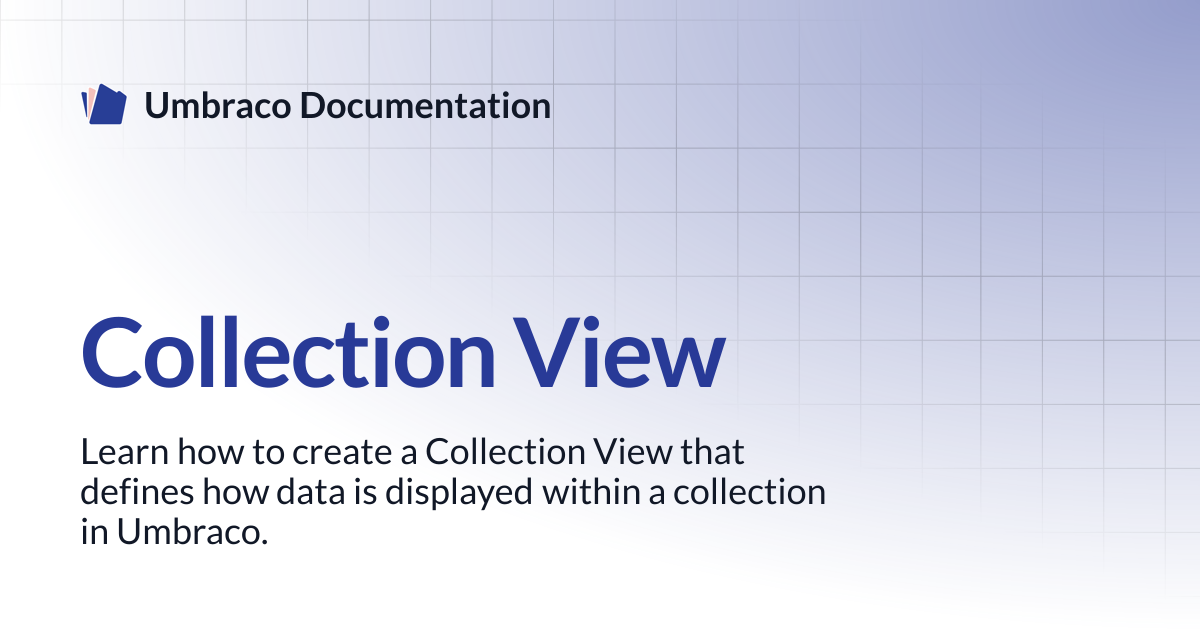 Collection View | CMS | Umbraco Documentation
