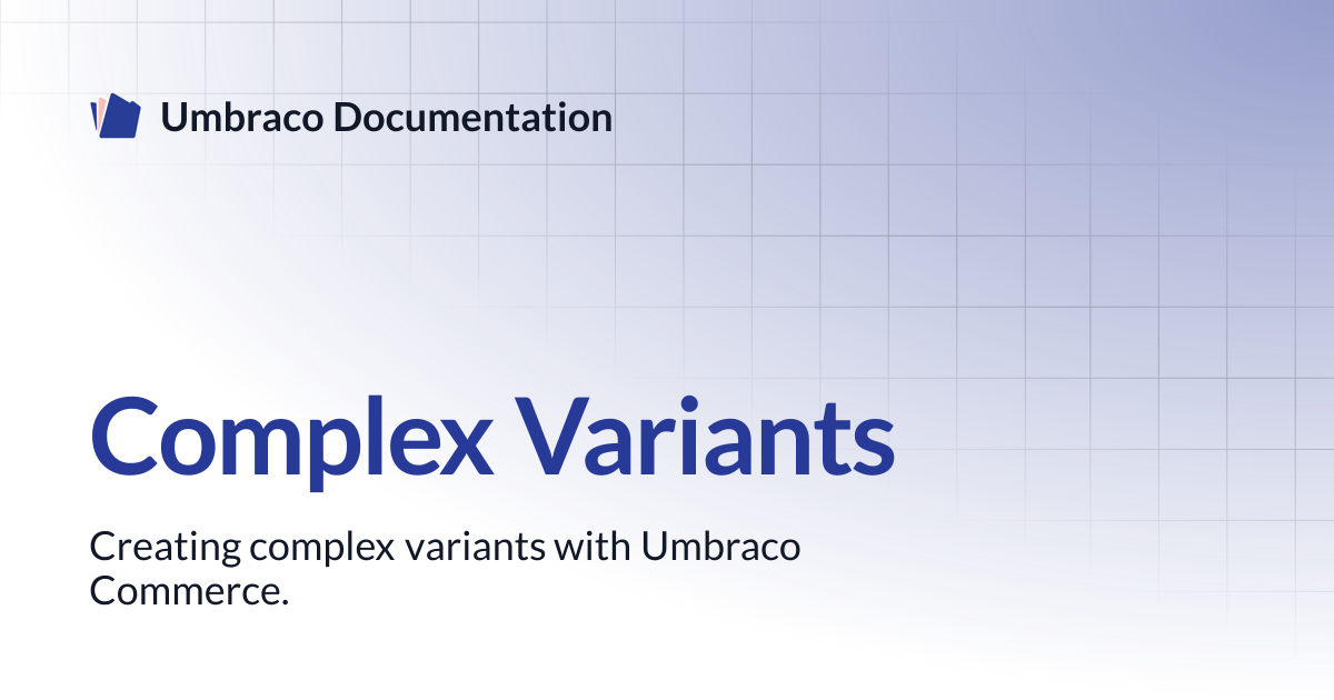 Complex Variants | Commerce | Umbraco Documentation