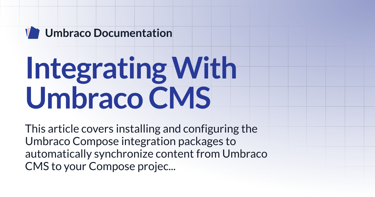 Integrating With Umbraco CMS | Compose | Umbraco Documentation