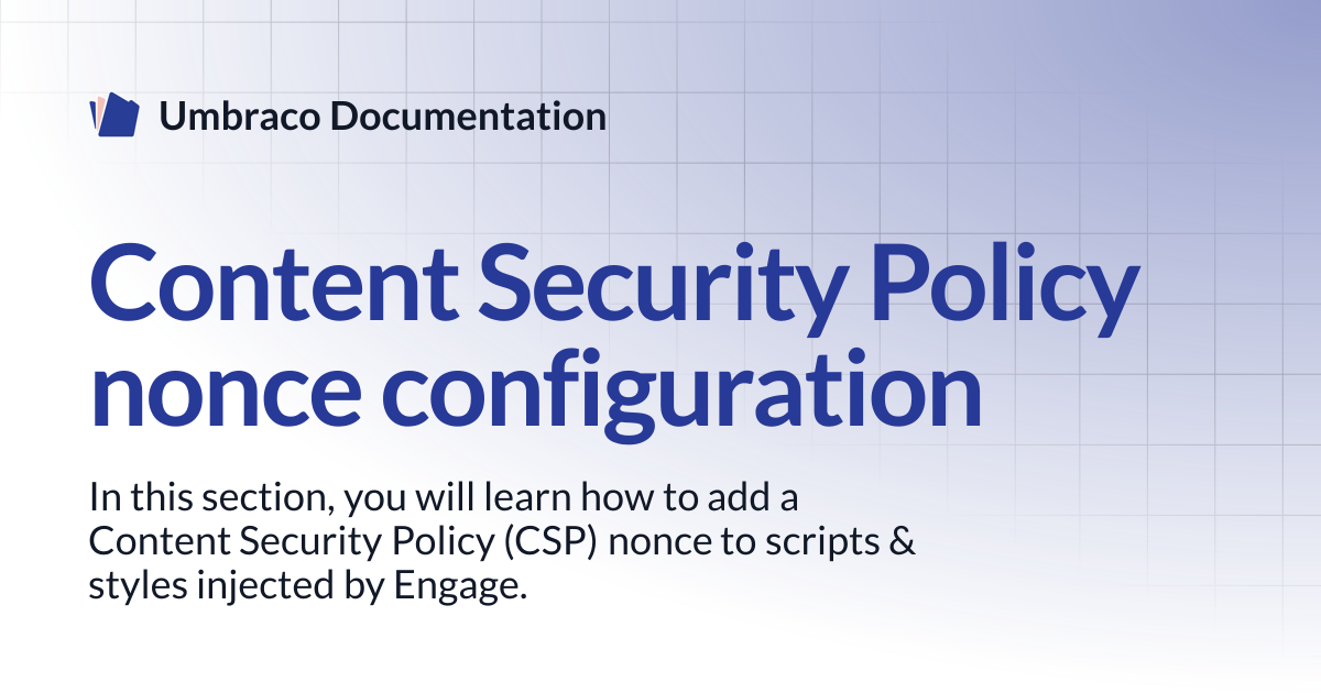 Content Security Policy nonce configuration | Engage 13.latest (LTS ...
