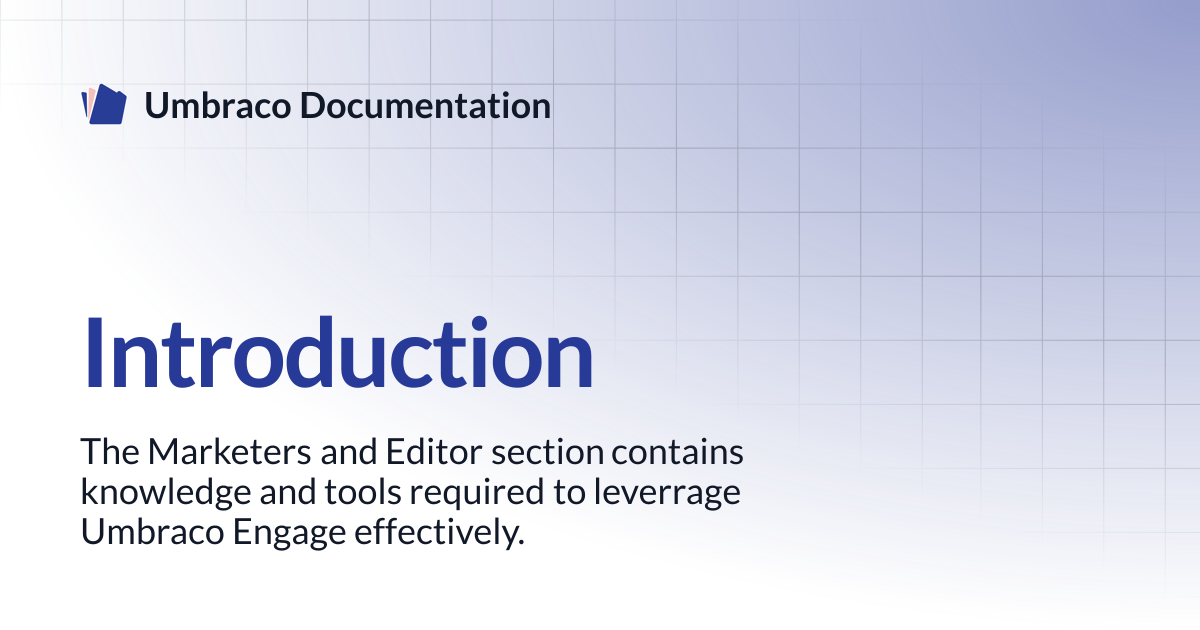 Introduction | Engage 13.latest (LTS) | Umbraco Documentation
