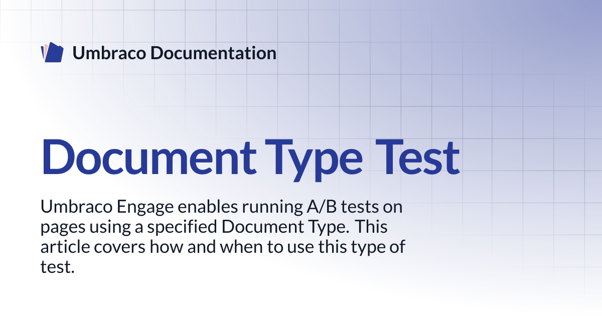 Document Type Test | Engage 13.latest (LTS) | Umbraco Documentation