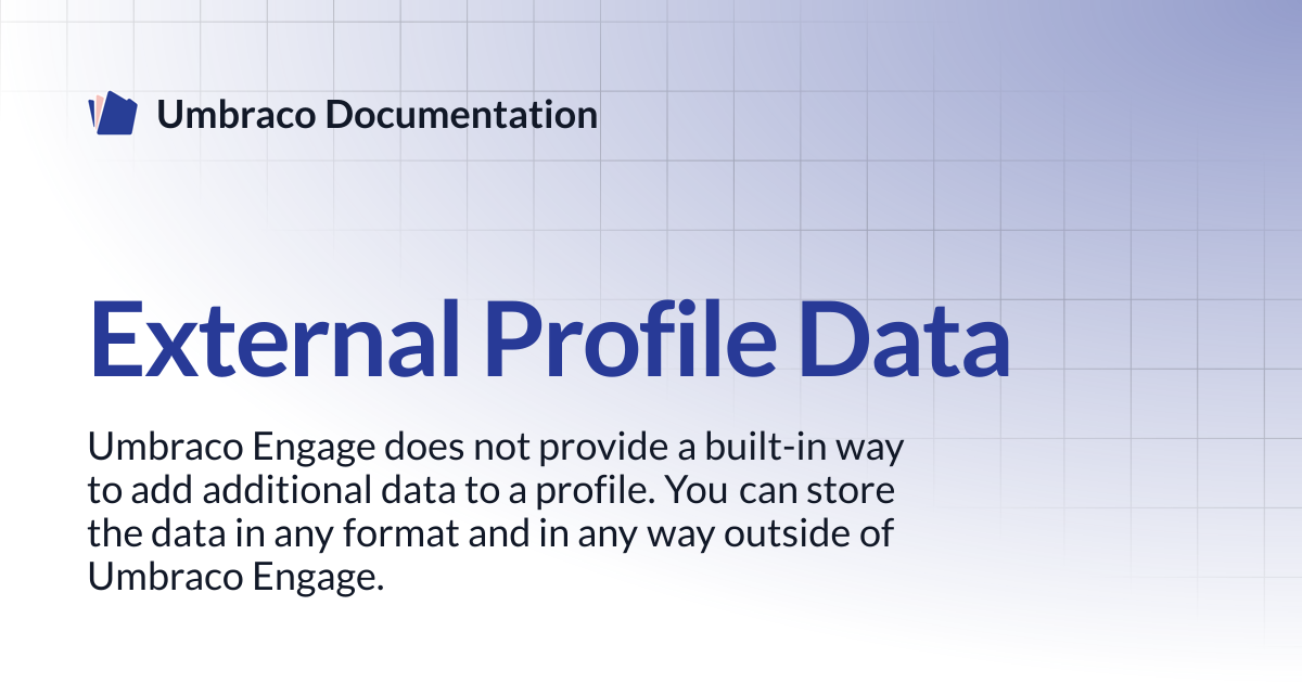 External Profile Data | Engage 13.latest (LTS) | Umbraco Documentation