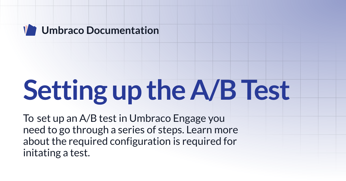 Setting up the A/B Test | Engage 13.latest (LTS) | Umbraco Documentation