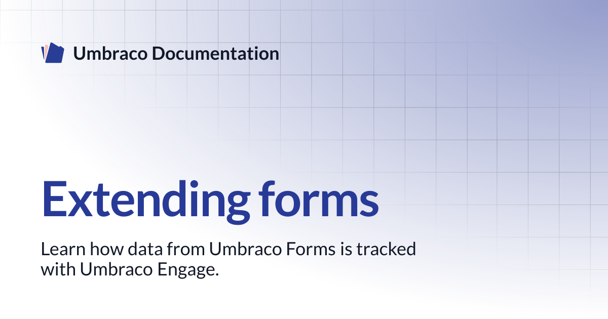 Extending forms | Engage 13.latest (LTS) | Umbraco Documentation