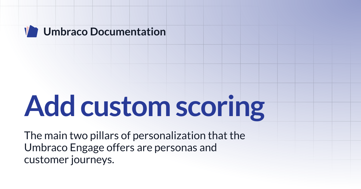Add custom scoring | Engage 13.latest (LTS) | Umbraco Documentation